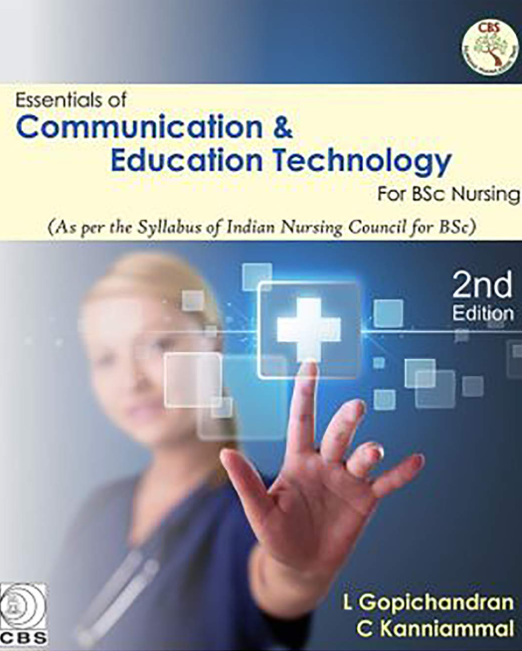 Essentials of Communication & Education Technology for BSc Nursing: As per the Syllabus of Indian Nursing Council for BSc, 2e (PB)
